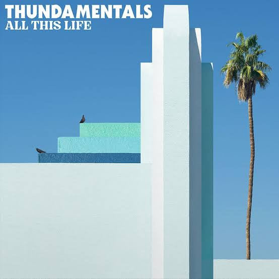 Thundamentals – All This Life (Limited Edition Blue Vinyl LP) cover