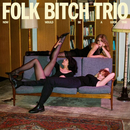 Folk Bitch Trio - Now Would Be A Good Time (Limited Edition Coke Bottle Clear Vinyl LP) cover