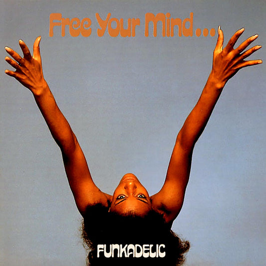 Funkadelic - Free Your Mind And Your Ass Will Follow (LP) Vinyl Record