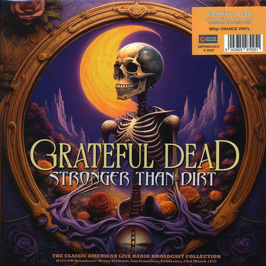 Grateful Dead - Stronger Than Dirt: Kezar Stadium, San Francisco, 23rd March 1975 (180g Orange Vinyl Record) front