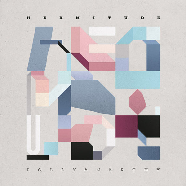 Hermitude – Pollyanarchy (Vinyl LP) cover