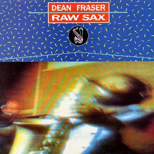 Dean Fraser – Raw Sax (Original Pressing Vinyl LP) cover